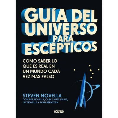 Guía del Universo Para Escépticos - by  Steven Novella (Paperback)