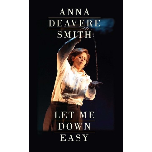 Let Me Down Easy (Tcg Edition) - by  Anna Deavere Smith (Paperback) - image 1 of 1