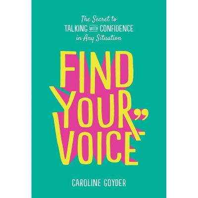 Find Your Voice - by  Caroline Goyder (Paperback)