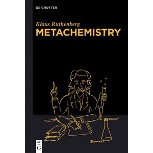 Metachemistry - by  Klaus Ruthenberg (Hardcover) - 1 of 1