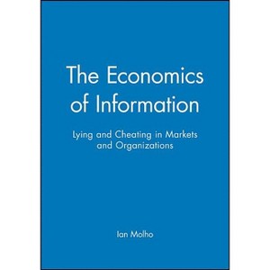 The Economics of Information - by  Ian Molho (Paperback) - 1 of 1