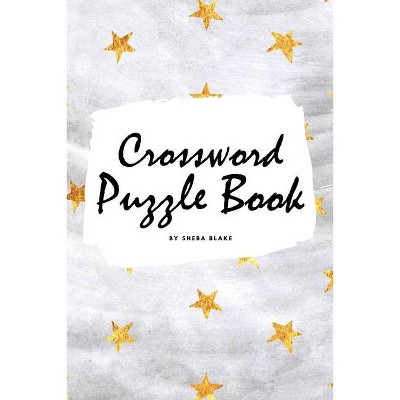 Crossword Puzzle Book for Young Adults and Teens (6x9 Puzzle Book / Activity Book) - by  Sheba Blake (Paperback)