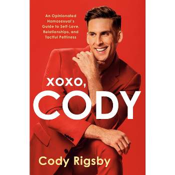 Xoxo, Cody - by  Cody Rigsby (Hardcover)