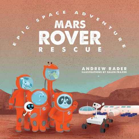 Mars Rover Rescue Epic Space Adventure By Andrew Rader Paperback Target