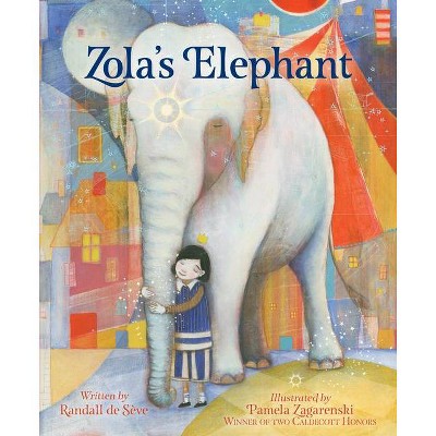 Zola's Elephant - by  Randall de Sève (Hardcover)