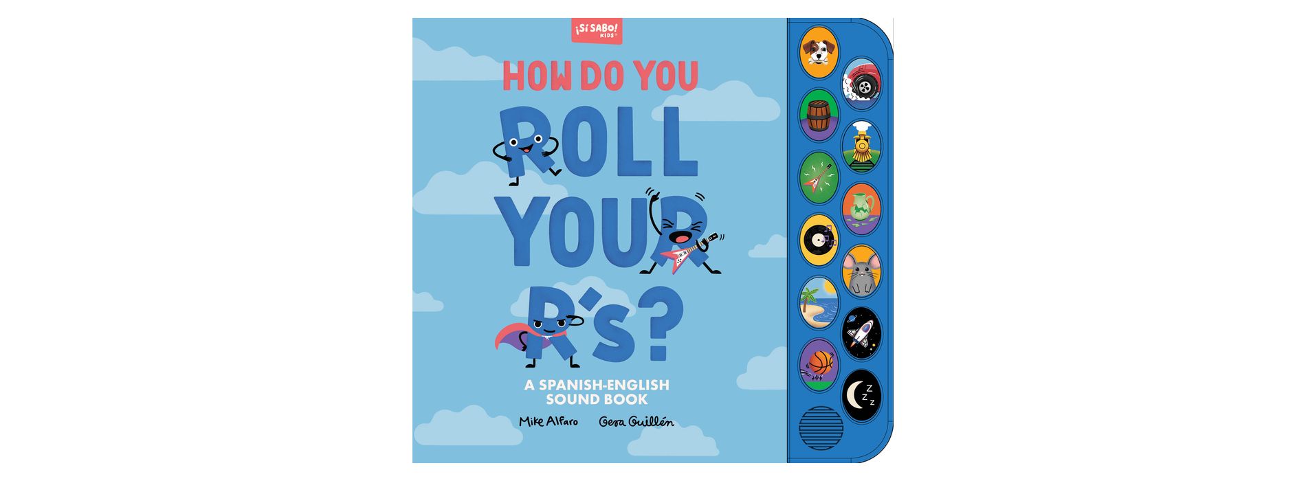 How Do You Roll Your R'S? - (Si Sabo Bilingual Books for Kids) by  Mike Alfaro & Gerardo Guillén (Hardcover)