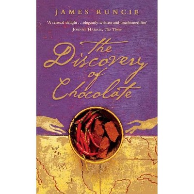 The Discovery of Chocolate - by  James Runcie (Paperback)