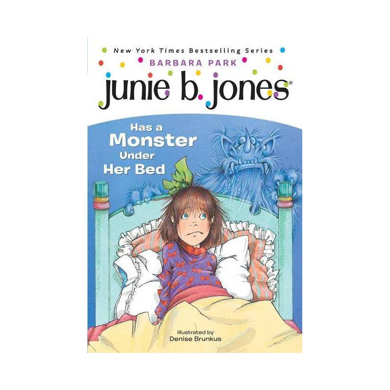 Junie B. Jones Has a Monster Under Her B ( Junie B. Jones) (Paperback) by Barbara Park, 1 of 2