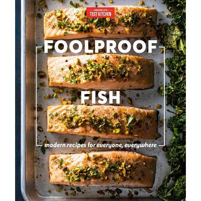 Foolproof Fish - by  America's Test Kitchen (Hardcover)