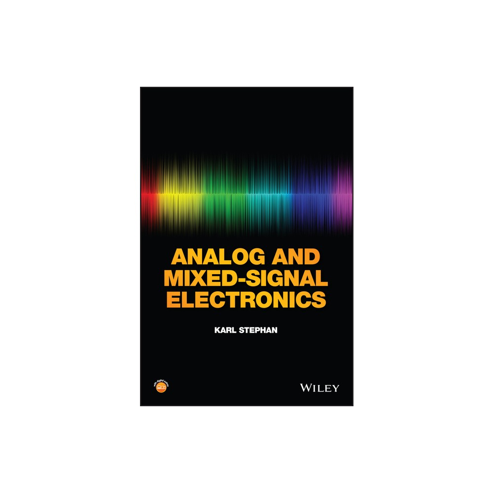 Analog and Mixed-Signal Electronics - by Karl Stephan (Hardcover)