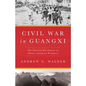 Civil War in Guangxi - by Andrew G Walder - 1 of 1