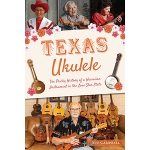 Texas Ukulele - by  Jeff Campbell (Paperback) - 1 of 1