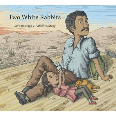 Two White Rabbits - by  Jairo Buitrago (Hardcover)