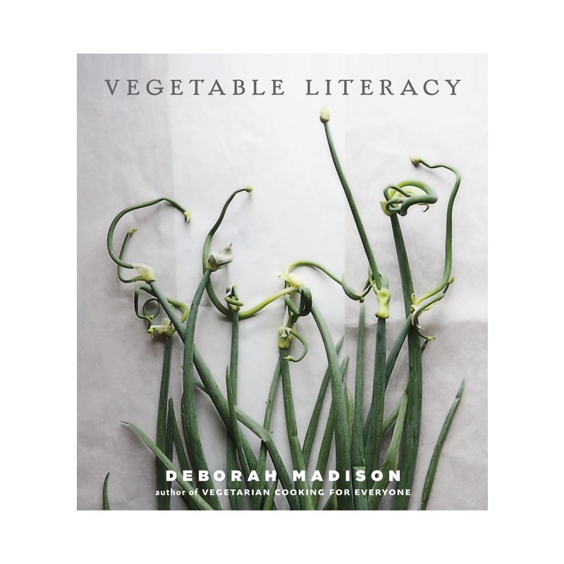 Vegetable Literacy - by  Deborah Madison (Hardcover), 1 of 2