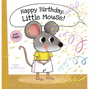 Happy Birthday, Little Mouse! - by  Guido Van Genechten (Hardcover) - 1 of 1