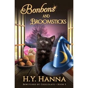 Bonbons and Broomsticks (LARGE PRINT) - (Bewitched by Chocolate Mysteries) Large Print by  H y Hanna (Paperback) - 1 of 1