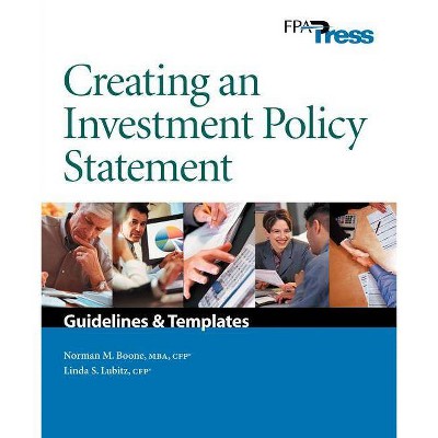 Creating an Investment Policy Statement - by  Norman M Boone & Linda S Lubitz (Paperback)