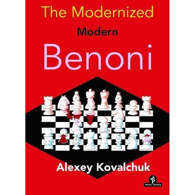 The Modernized Modern Benoni - by  Kovalchuk (Paperback)