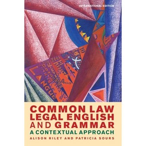 Common Law Legal English and Grammar - 2nd Edition by  Alison Riley & Patricia Sours (Paperback) - 1 of 1