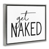 Stupell Industries Get Naked Humorous Casual Bathroom Typography Sign, 17" x 21" - 3 of 4