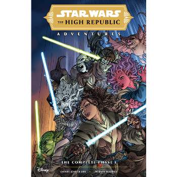 Star Wars: The High Republic Adventures--The Complete Phase 1 - by  Daniel José Older (Paperback)