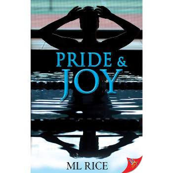 Pride and Joy - by  M L Rice (Paperback)