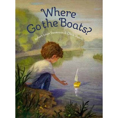 Where Go the Boats? - by  Robert Louis Stevenson (Board Book)