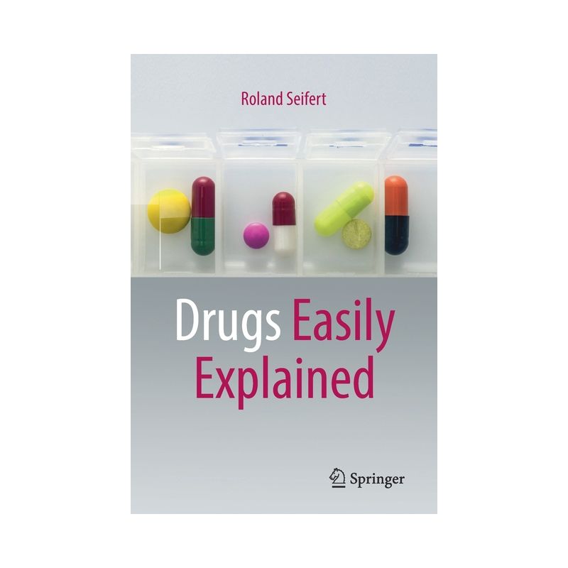 Drugs Easily Explained - by  Roland Seifert (Paperback), 1 of 2