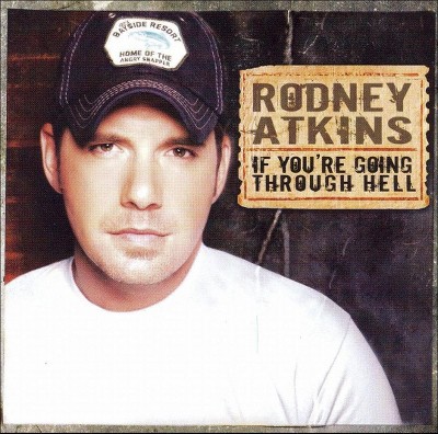 Rodney Atkins - If You're Going Through Hell (CD)