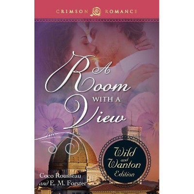 A Room with a View - by  Coco Rousseau & E M Forster (Paperback)