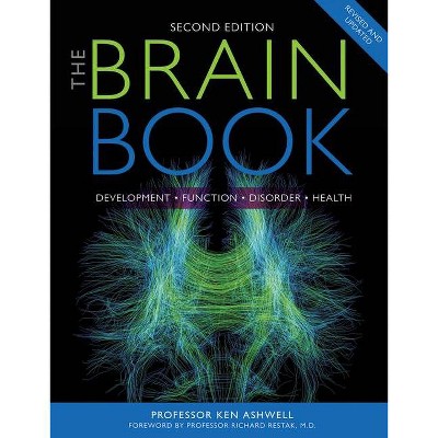 The Brain Book - 2nd Edition by  Ken Ashwell (Paperback)