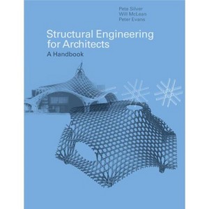 Structural Engineering for Architects - by  William McLean & Peter Silver & Peter Evans (Paperback) - 1 of 1