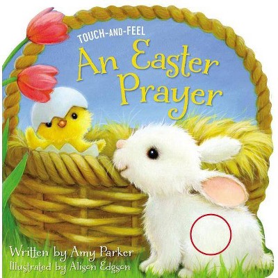 An Easter Prayer - by  Amy Parker (Board Book)