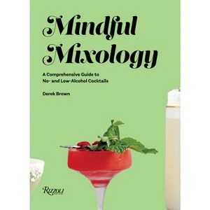 Mindful Mixology - by  Derek Brown (Hardcover) - 1 of 1
