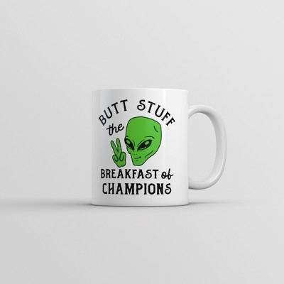 Crazy Dog T-Shirts Butt Stuff The Breakfast Of Champions Mug Funny Alien Abduction UFO Novelty Cup-11oz