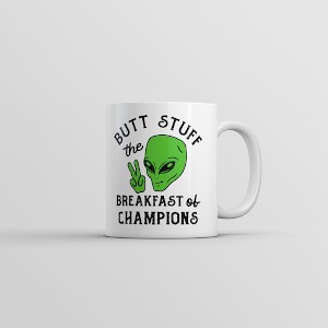 Crazy Dog T-Shirts Butt Stuff The Breakfast Of Champions Mug Funny Alien Abduction UFO Novelty Cup-11oz - 1 of 4
