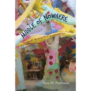 Middle of Nowhere - by  Sara M Patterson (Paperback) - 1 of 1