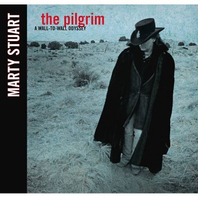 The Pilgrim - by  Marty Stuart (Hardcover)