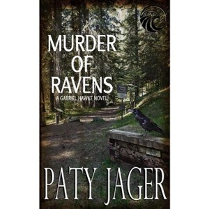 Murder of Ravens - (Gabriel Hawke Novel) by  Paty Jager (Paperback) - 1 of 1