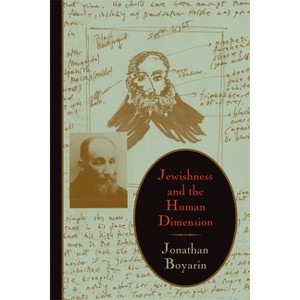 Jewishness and the Human Dimension - by  Jonathan Boyarin (Paperback) - 1 of 1