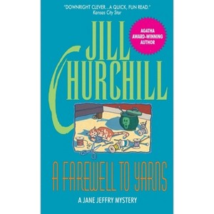 Farewell to Yarns - (Jane Jeffry Mystery) by  Jill Churchill (Paperback) - 1 of 1
