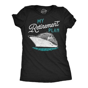 Womens Funny T Shirts My Retirement Plan Cruise Sarcastic Vacation Graphic Novelty Tee for Ladies - Crazy Dog Women's T Shirt - 1 of 4
