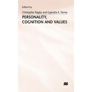 Personality, Cognition and Values - by  Gajendra K Vermad (Hardcover) - 1 of 1