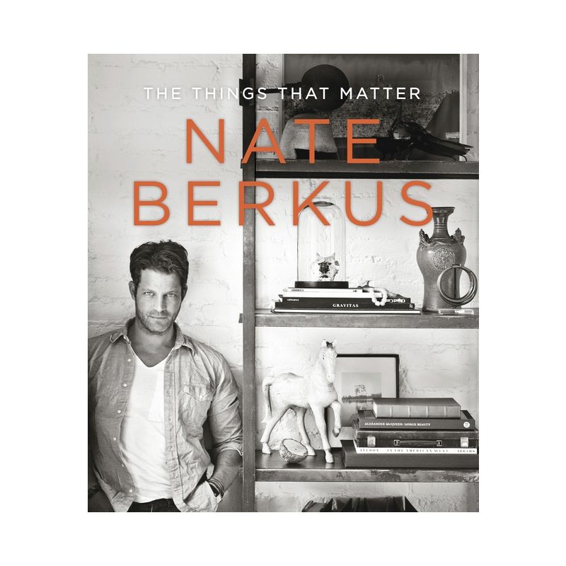 The Things That Matter (Hardcover) by Nate Berkus, 1 of 2