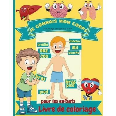 Je connais mon corps Livre de coloriage pour enfants - by  Smudge Gregorys School (Paperback)