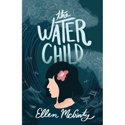 The Water Child - by  Ellen McGinty (Paperback)