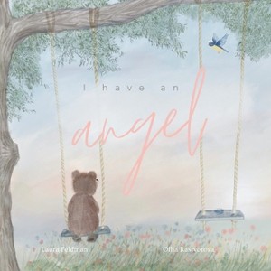 I have an Angel - by Laura Feldman - 1 of 1