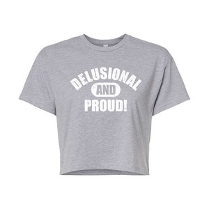 Women's - Instant Message - Delusional And Proud Cropped Graphic T-Shirt - 1 of 4