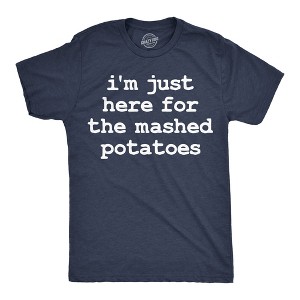 Mens Funny T Shirts Im Just Here For The Mashed Potatos Sarcastic Thanksgiving Graphic Novelty Tee For Men - Crazy Dog Men's T Shirt for Thanksgiving - 1 of 4