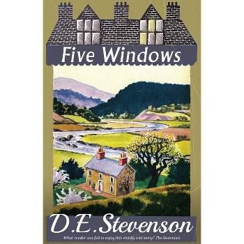 Five Windows - by  D E Stevenson (Paperback)